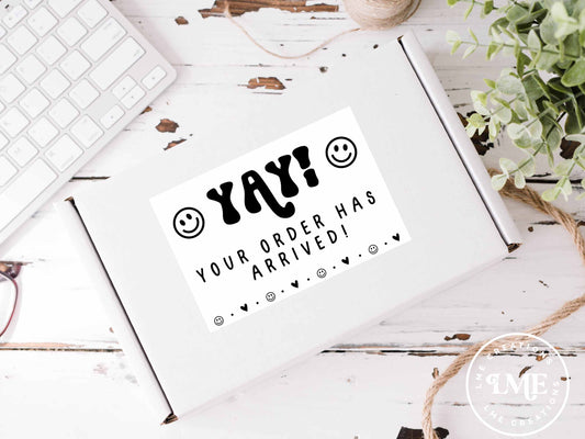 Yay Your Order Has Arrived | 4 by 6 | Thermal
